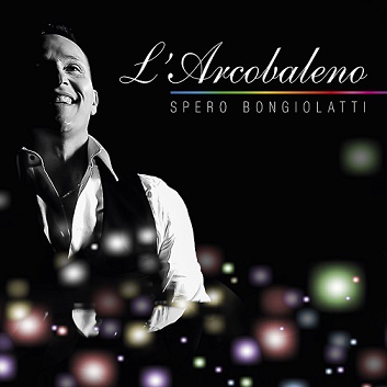 Spero Bongiolatti L'ARCOBALENO Copertina Singolo