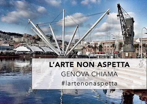 L'arte non aspetta. Genova chiama