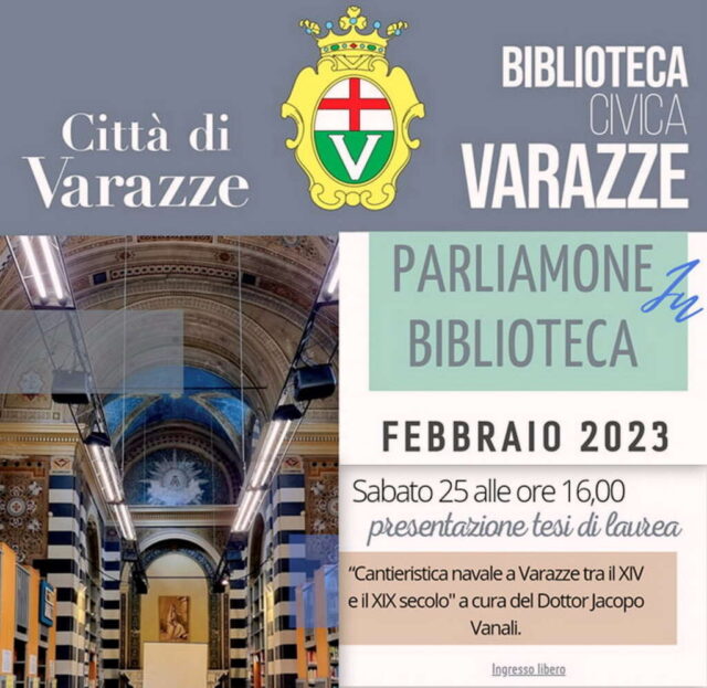 Varazze.25.02.2023.presentazione-tesi-di-laurea_Cantieristica-navale-a-Varazze- tra-il-XIV-e-il-XIX-secolo