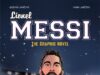 In libreria per Gremese “Lionel Messi – The Graphic Novel”: l’uomo dei record diventa un fumetto Lionel Messi – The Graphic Novel